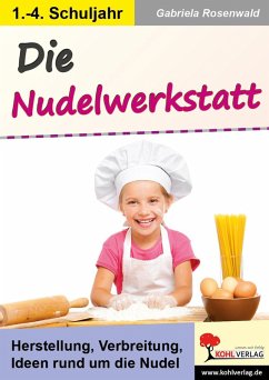 Die Nudelwerkstatt (eBook, PDF) - Rosenwald, Gabriela