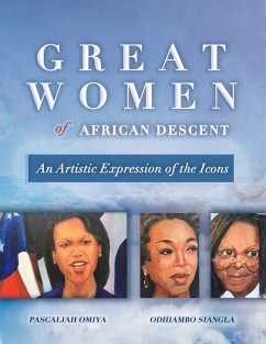 Great Women of African Descent (eBook, ePUB) - Omiya, Pascaliah; Siangla, Odhiambo