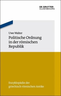 Politische Ordnung in der römischen Republik (eBook, ePUB) - Walter, Uwe