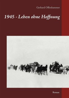 1945 - Leben ohne Hoffnung (eBook, ePUB)