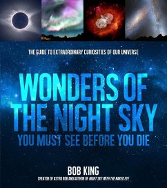 Wonders of the Night Sky You Must See Before You Die (eBook, ePUB) - King, Bob