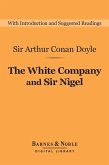 The White Company and Sir Nigel (Barnes & Noble Digital Library) (eBook, ePUB)