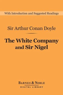 The White Company and Sir Nigel (Barnes & Noble Digital Library) (eBook, ePUB) - Doyle, Arthur Conan