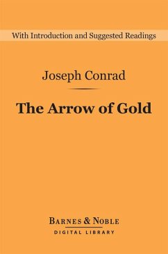 The Arrow of Gold (Barnes & Noble Digital Library) (eBook, ePUB) - Conrad, Joseph