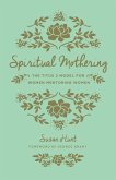 Spiritual Mothering (Foreword by George Grant) (eBook, ePUB)