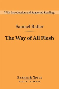 The Way of All Flesh (Barnes & Noble Digital Library) (eBook, ePUB) - Butler, Samuel