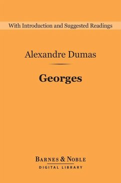 Georges (Barnes & Noble Digital Library) (eBook, ePUB) - Dumas, Alexandre