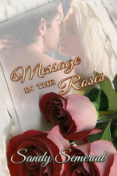 Message in the Roses (eBook, ePUB) - Semerad, Sandy