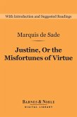 Justine, Or the Misfortunes of Virtue (Barnes & Noble Digital Library) (eBook, ePUB)