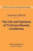 The Life and Opinions of Tristram Shandy, Gentleman (Barnes & Noble Digital Library) (eBook, ePUB)