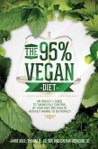 The 95% Vegan Diet: An Insider's Guide to Taking Control of Your Diet and Health Without Having to be Perfect, by Jamie Noll and Caitlin Herndon (eBook, ePUB) The 95% Vegan Diet: An Insider's Guide to Taking Control of Your Diet and Health Without Having to be Perfect, by Jamie Noll and Caitlin Herndon (eBook, ePUB)