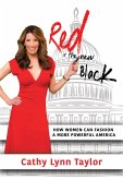 Red is the New Black: How Women Can Fashion a More Powerful America (eBook, ePUB)