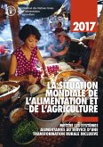 La Situation Mondiale de l'Alimentation et de l'Agriculture 2017. Mettre les systèmes alimentaires au service d'une transformation rurale inclusive (eBook, ePUB) La Situation Mondiale de l'Alimentation et de l'Agriculture 2017. Mettre les systèmes alimentaires au service d'une transformation rurale inclusive (eBook, ePUB)