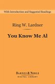 You Know Me Al: A Busher's Letters (Barnes & Noble Digital Library) (eBook, ePUB)
