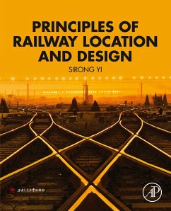 Principles of Railway Location and Design (eBook, ePUB) - Yi, Sirong