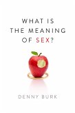 What Is the Meaning of Sex? (eBook, ePUB)