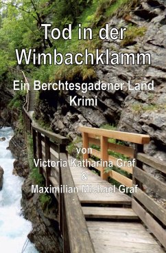 Tod in der Wimbachklamm (eBook, ePUB) - Graf, Maximilian Michael; Graf, Victoria Katharina