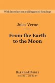 From the Earth to the Moon (Barnes & Noble Digital Library) (eBook, ePUB)