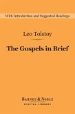 The Gospels in Brief (Barnes & Noble Digital Library) (eBook, ePUB)