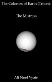 The Mistress (The Colonies of Earth Series) (eBook, ePUB)