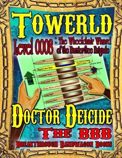 Towerld Level 0008: The Wheelchair Wizard of the Barrier-free Brigade (eBook, ePUB) - Deicide, Doctor