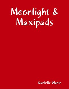 Cover Moonlight & Maxipads (eBook, ePUB)