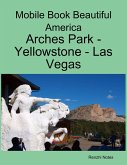 Mobile Book Beautiful America: Arches Park - Yellowstone - Las Vegas (eBook, ePUB)