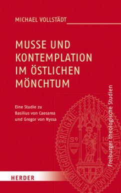 Muße und Kontemplation im östlichen Mönchtum - Vollstädt, Michael