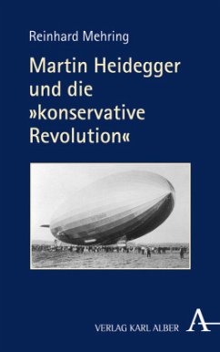 Martin Heidegger und die »konservative Revolution« - Mehring, Reinhard