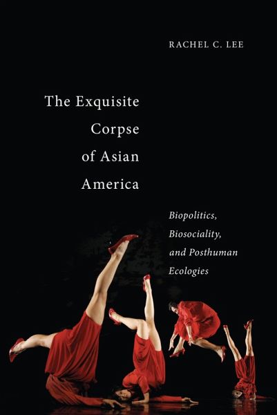 The Exquisite Corpse of Asian America (eBook, ePUB) The Exquisite Corpse of Asian America (eBook, ePUB)