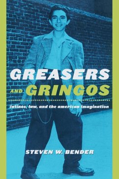 Greasers and Gringos (eBook, ePUB) - Bender, Steven W.