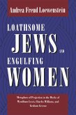Loathsome Jews and Engulfing Women (eBook, PDF)