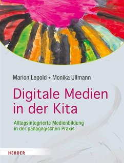 Digitale Medien in der Kita - Lepold, Marion;Ullmann, Monika
