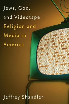 Jews, God, and Videotape (eBook, ePUB) - Shandler, Jeffrey