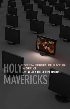 Holy Mavericks (eBook, ePUB) - Sinitiere, Phillip Luke; Lee, Shayne