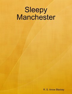 Sleepy Manchester (eBook, ePUB) - Blackay, R. S. Arrow