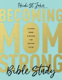 Becoming MomStrong Bible Study (eBook, ePUB)