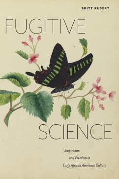 Fugitive Science (eBook, ePUB) - Rusert, Britt