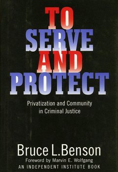 To Serve and Protect (eBook, ePUB) - Benson, Bruce L.