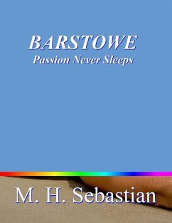 Barstowe - Passion Never Sleeps (eBook, ePUB) - Sebastian, M. H.