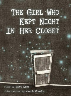 The Girl Who Kept Night In Her Closet - King, Bart