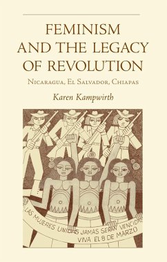 Feminism and the Legacy of Revolution (eBook, ePUB) - Kampwirth, Karen