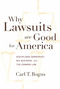 Why Lawsuits are Good for America (eBook, ePUB) - Bogus, Carl T.