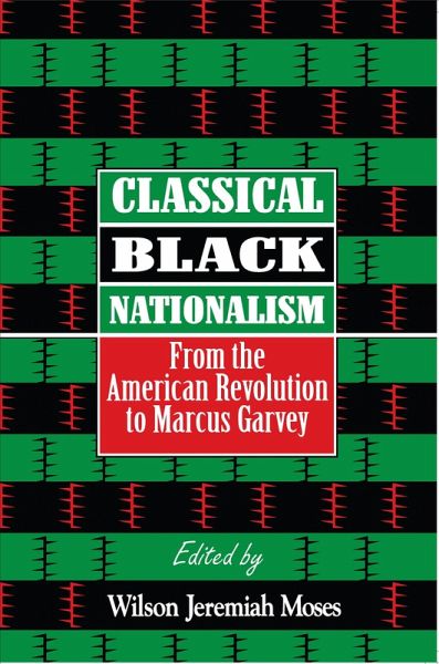 Classical Black Nationalism (eBook, ePUB) Classical Black Nationalism (eBook, ePUB)