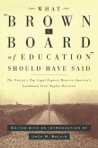 What Brown v. Board of Education Should Have Said (eBook, ePUB) What Brown v. Board of Education Should Have Said (eBook, ePUB)