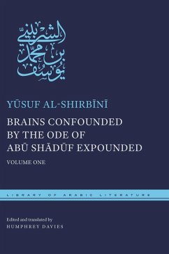 Brains Confounded by the Ode of Abu Shaduf Expounded (eBook, ePUB) - Al-Shirbini, Yusuf