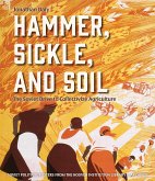 Hammer, Sickle, and Soil (eBook, ePUB) Hammer, Sickle, and Soil (eBook, ePUB)