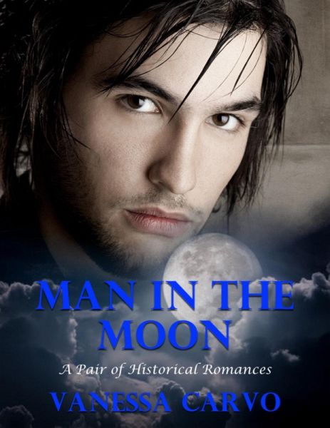 Man In the Moon: A Pair of Historical Romances (eBook, ePUB)