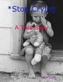 *Stop Crying (eBook, ePUB) *Stop Crying (eBook, ePUB)