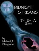 Midnight Streams - To Be a Saint (eBook, ePUB)